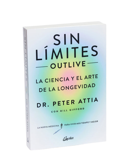 Sin Límites “Outlive” - La ciencia y el arte de la longevidad.